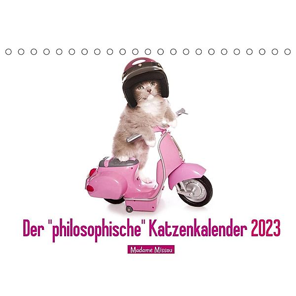 Der philosophische Katzenkalender 2023 (Tischkalender 2023 DIN A5 quer), Madame Missou