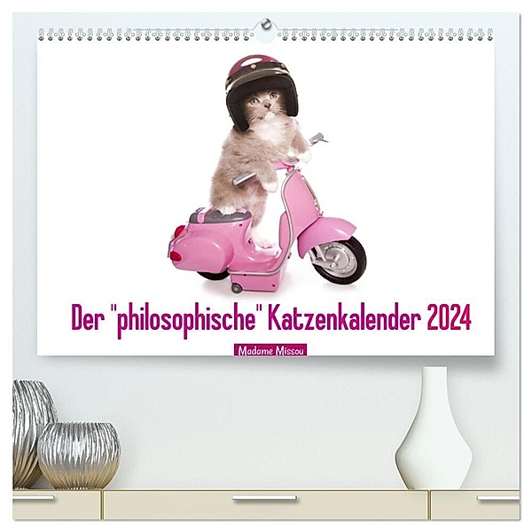 Der philosophische Katzenkalender 2024 (hochwertiger Premium Wandkalender 2024 DIN A2 quer), Kunstdruck in Hochglanz, Madame Missou