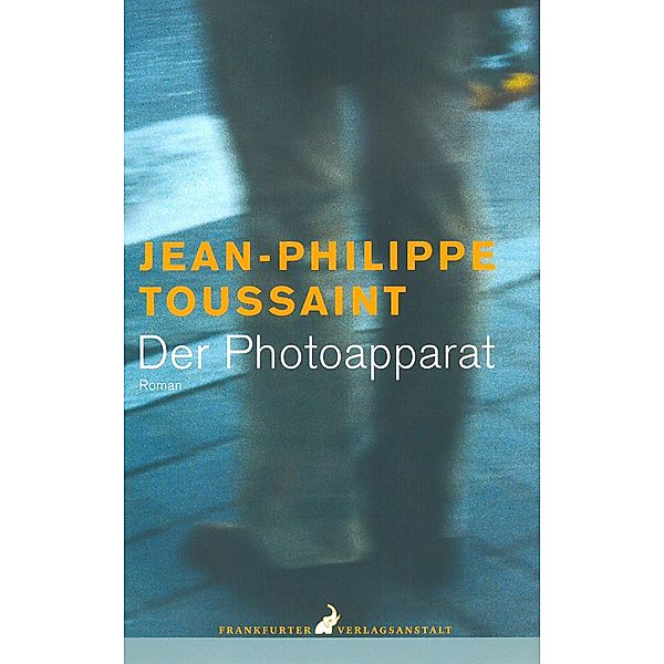 Der Photoapparat, Jean-Philippe Toussaint