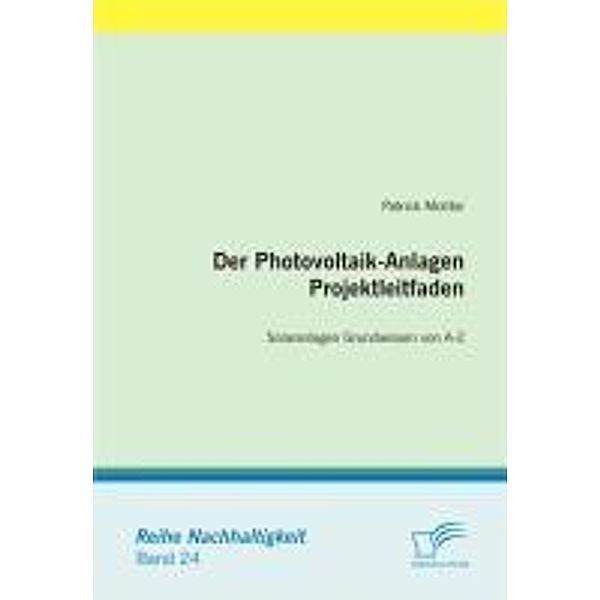 Der Photovoltaik-Anlagen Projektleitfaden / Nachhaltigkeit, Patrick Molitor