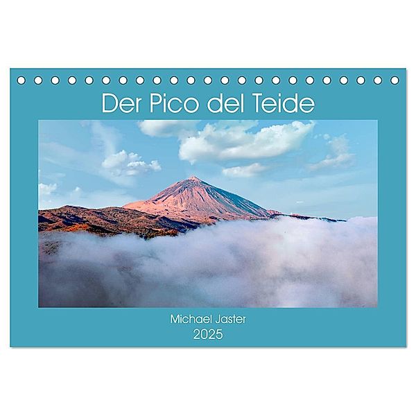 Der Pico del Teide - Michael Jaster (Tischkalender 2025 DIN A5 quer), CALVENDO Monatskalender, Calvendo, Michael Jaster