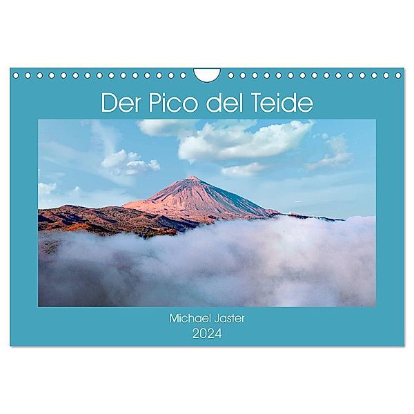 Der Pico del Teide - Michael Jaster (Wandkalender 2024 DIN A4 quer), CALVENDO Monatskalender, Michael Jaster
