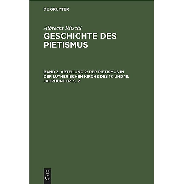 Der Pietismus in der lutherischen Kirche des 17. und 18. Jahrhunderts, 2, Albrecht Ritschl