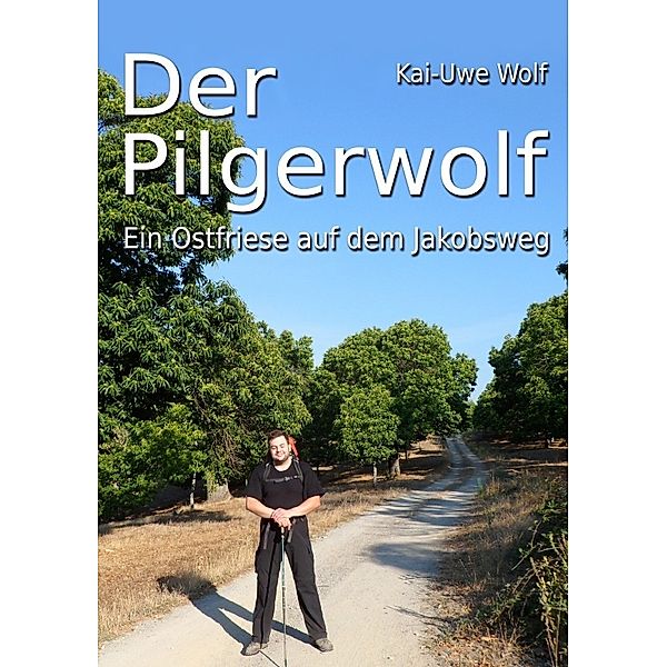 Der Pilgerwolf, Kai-Uwe Wolf