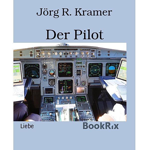 Der Pilot, Jörg R. Kramer