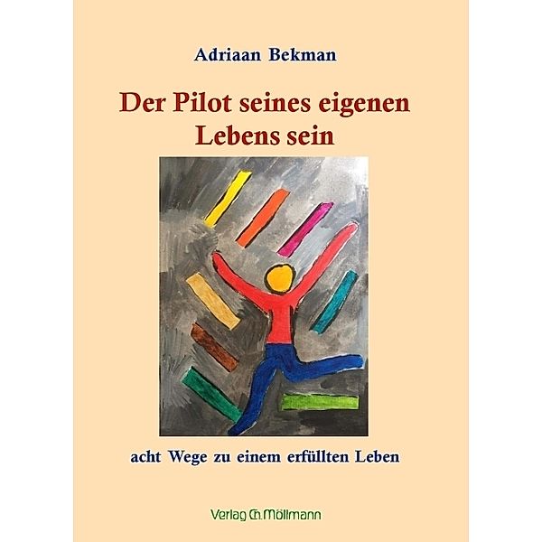 Der Pilot seines eigenen Lebens sein, Adriaan Bekman