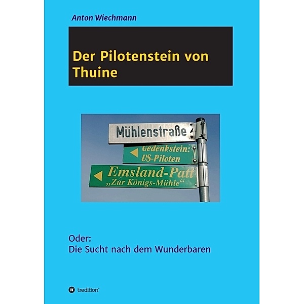 Der Pilotenstein von Thuine, Anton Wiechmann