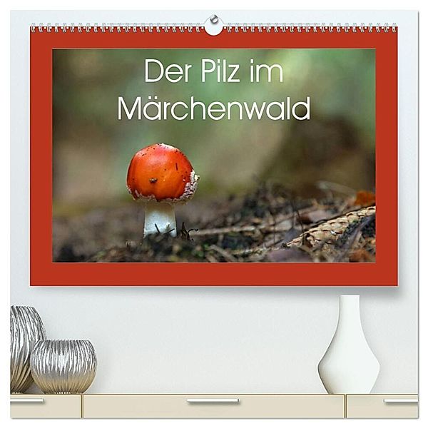 Der Pilz im Märchenwald (hochwertiger Premium Wandkalender 2024 DIN A2 quer), Kunstdruck in Hochglanz, Flori0
