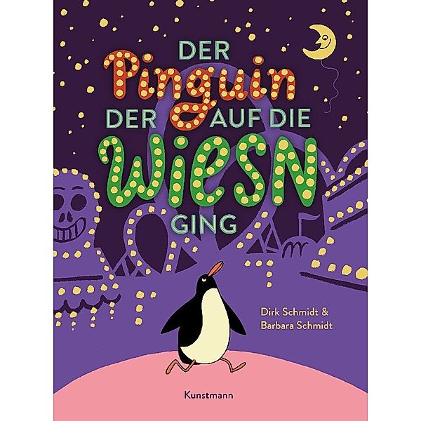 Der Pinguin, der auf die Wiesn ging, Barbara Schmidt, Dirk Schmidt