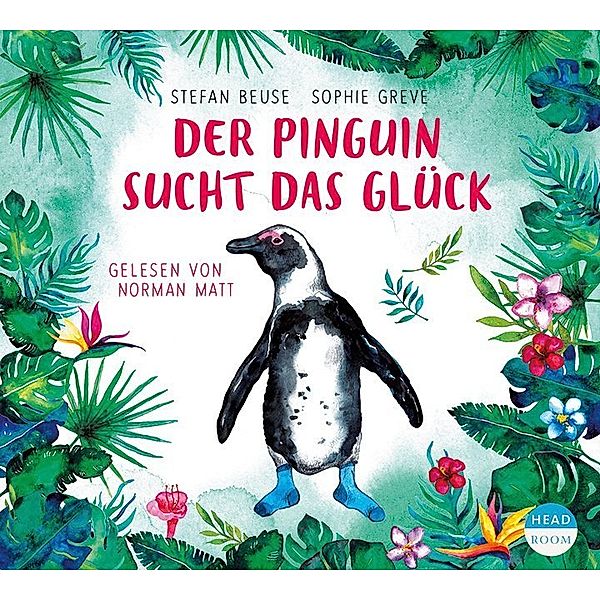 Der Pinguin sucht das Glück,1 Audio-CD, Stefan Beuse, Sophie Greve