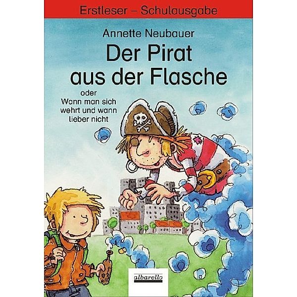 Der Pirat aus der Flasche, Schulausgabe, Annette Neubauer