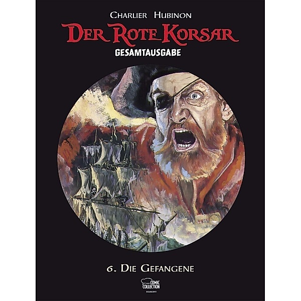 Der Pirat ohne Gesicht / Der Rote Korsar Gesamtausgabe Bd.6, Jean-Michel Charlier, Victor Hubinon