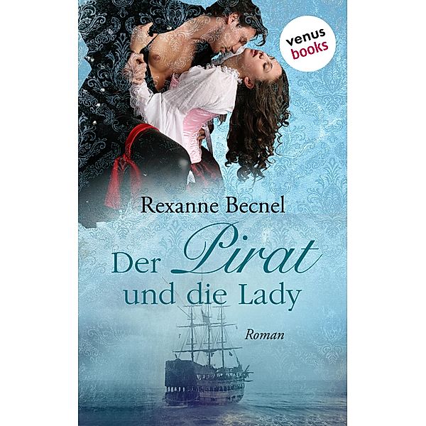 Der Pirat und die Lady, Rexanne Becnel