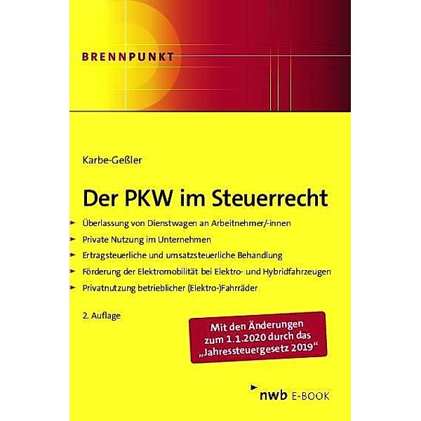 Der PKW im Steuerrecht / NWB Brennpunkt, Daniela Karbe-Geßler