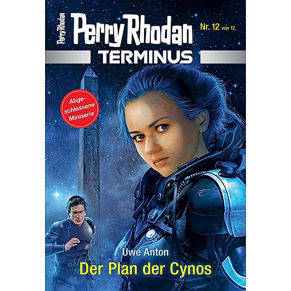 Der Plan der Cynos / Perry Rhodan - Terminus Bd.12, Uwe Anton