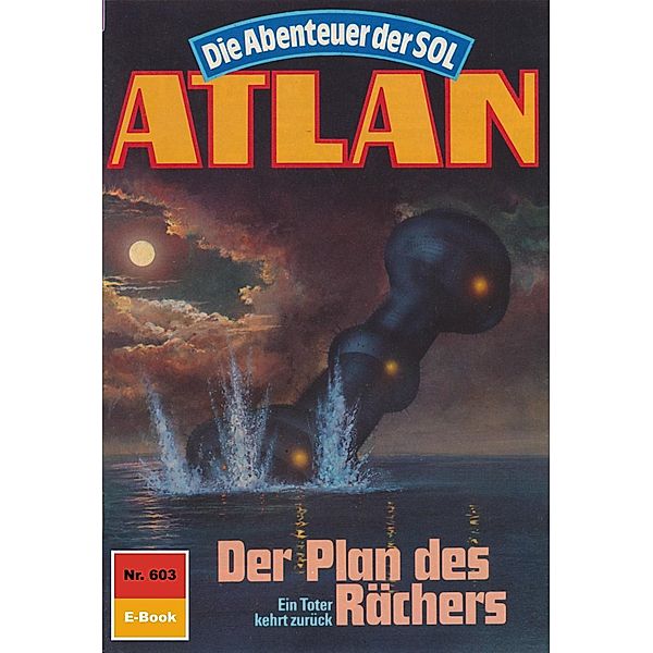 Der Plan des Rächers (Heftroman) / Perry Rhodan - Atlan-Zyklus Anti-ES Bd.603, Peter Terrid