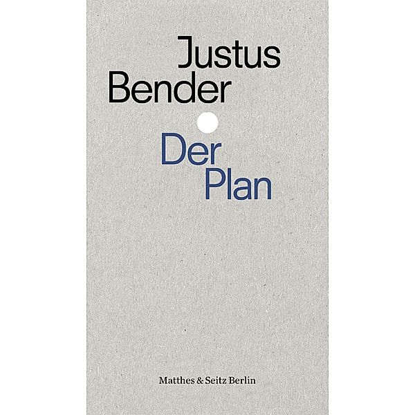 Der Plan / punctum Bd.19, Justus Bender