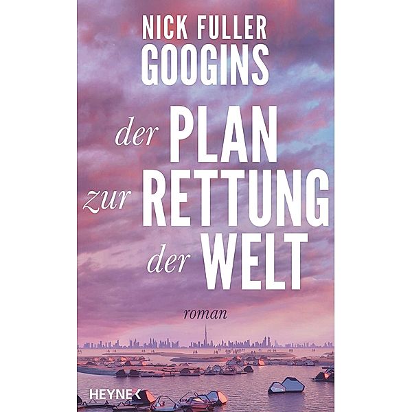 Der Plan zur Rettung der Welt, Nick Fuller Googins