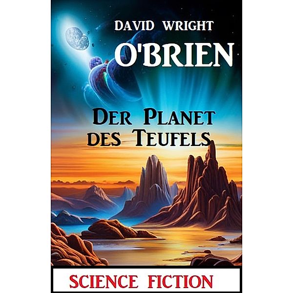 Der Planet des Teufels: Science Fiction, David Wright O'Brien