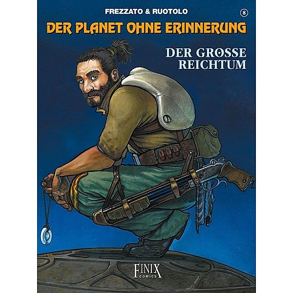 Der Planet ohne Erinnerung / Der große Reichtum, Massimiliano Frezzato, Fabio Ruotolo