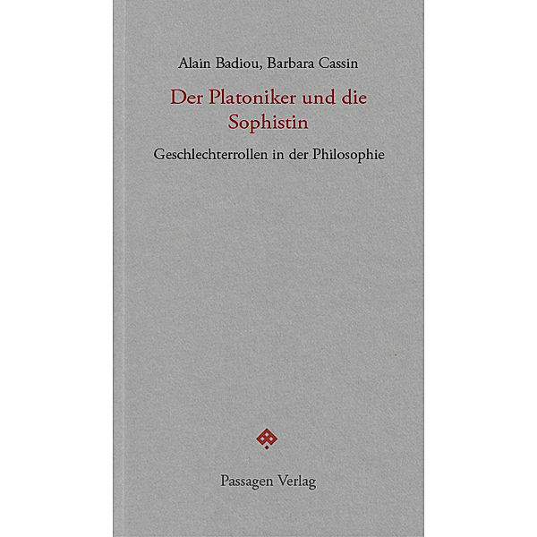 Der Platoniker und die Sophistin, Alain Badiou, Barbara Cassin