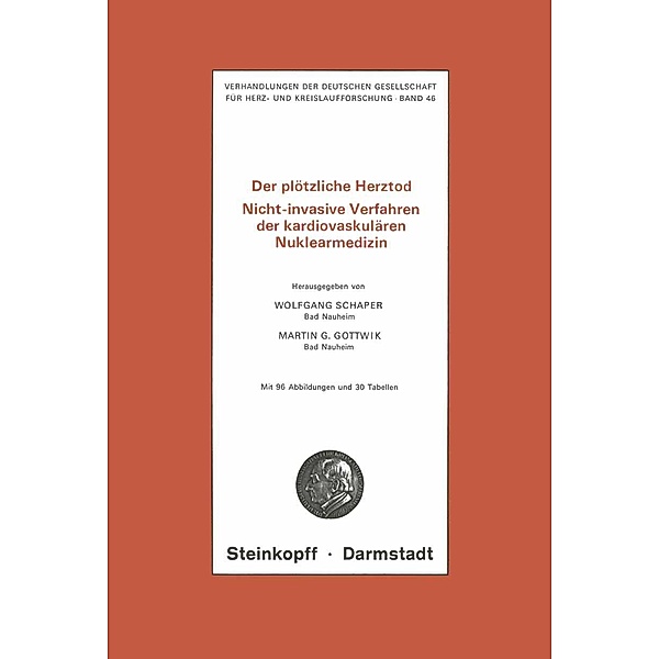 Der Plötzliche Herztod / Verhandlungen der Deutschen Gesellschaft für Herz- und Kreislaufforschung Bd.46, Wolfgang Schaper, Martin G. Gottwik