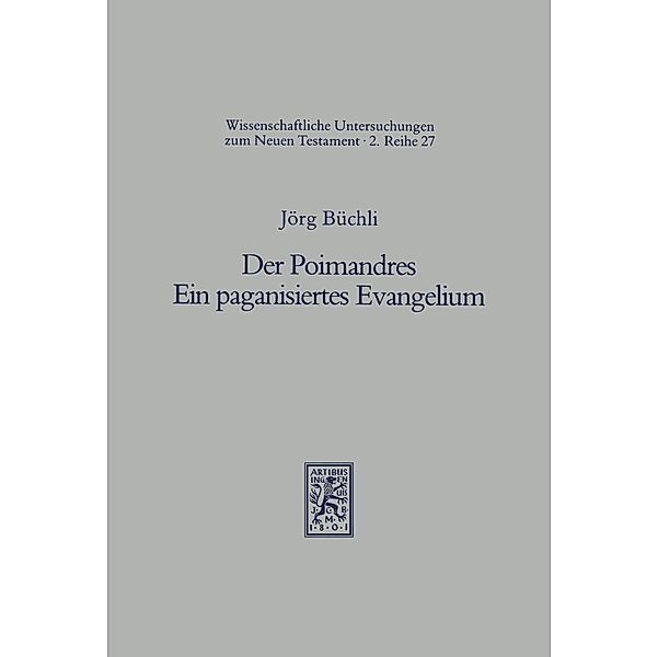 Der Poimandres. Ein paganisiertes Evangelium, Jörg Büchli