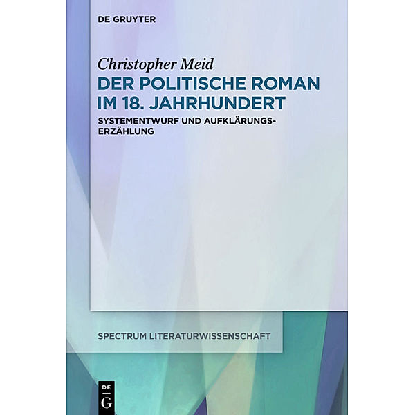 Der politische Roman im 18. Jahrhundert, Christopher Meid