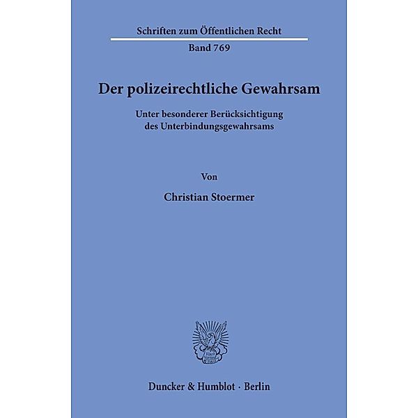 Der polizeirechtliche Gewahrsam, Christian Stoermer