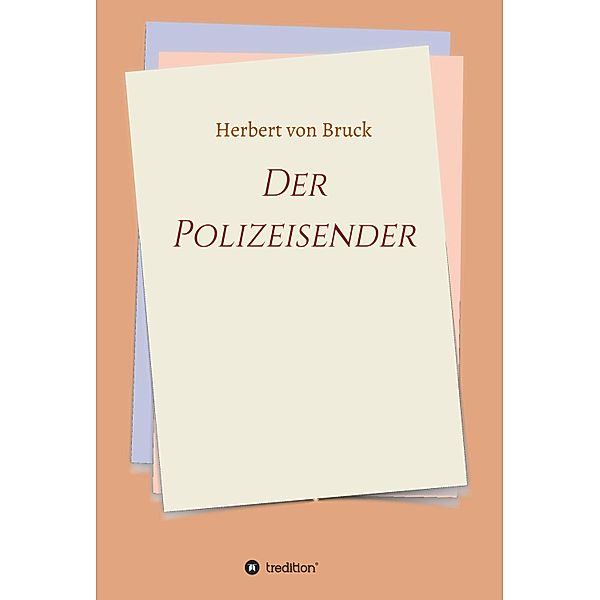 Der Polizeisender, Herbert von Bruck