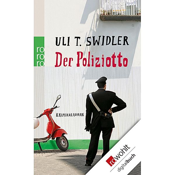 Der Poliziotto / Roberto Rossi Bd.1, Uli T. Swidler