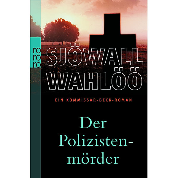 Der Polizistenmörder: Ein Kommissar-Beck-Roman, Maj Sjöwall, Per Wahlöö