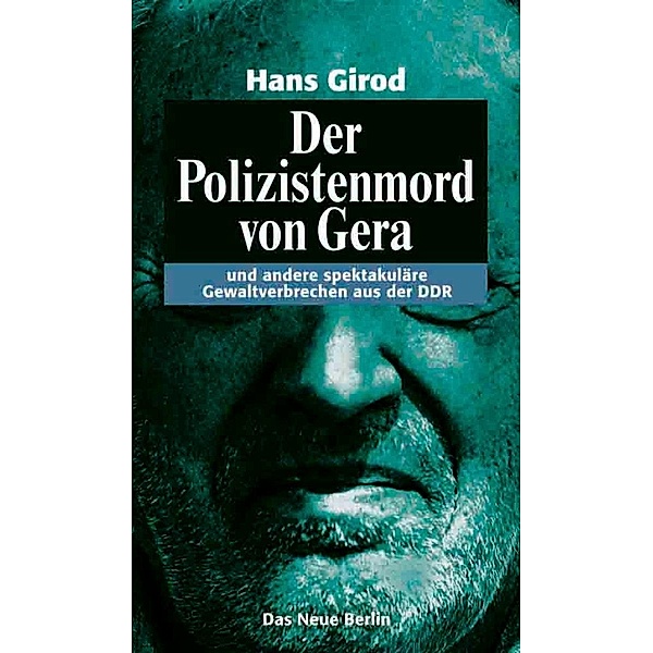 Der Polizistenmord von Gera, Hans Girod