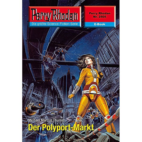 Der Polyport-Markt (Heftroman) / Perry Rhodan-Zyklus Stardust Bd.2505, Michael Marcus Thurner
