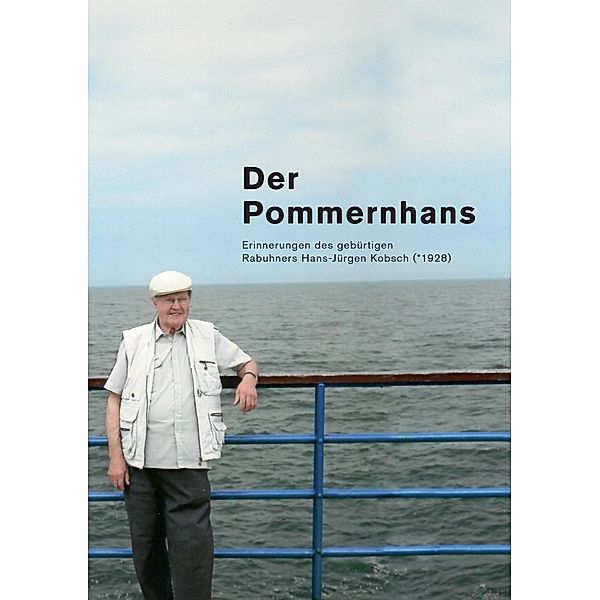 Der Pommernhans, Hans-Jürgen Kobsch, Henry Spietweh