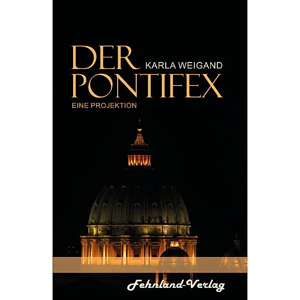 Der Pontifex, Karla Weigand