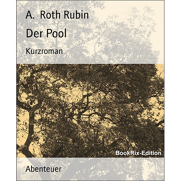 Der Pool, A. Roth Rubin