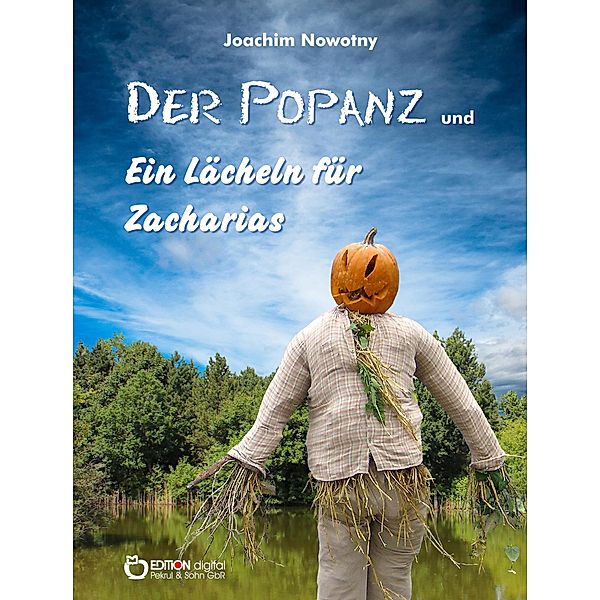 Der Popanz und Ein Lächeln für Zacharias, Joachim Nowotny