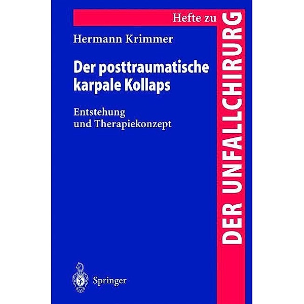 Der posttraumatische karpale Kollaps, Hermann Krimmer