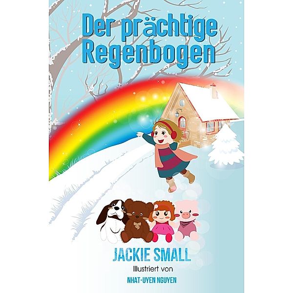 Der prächtige Regenbogen, Jackie Small