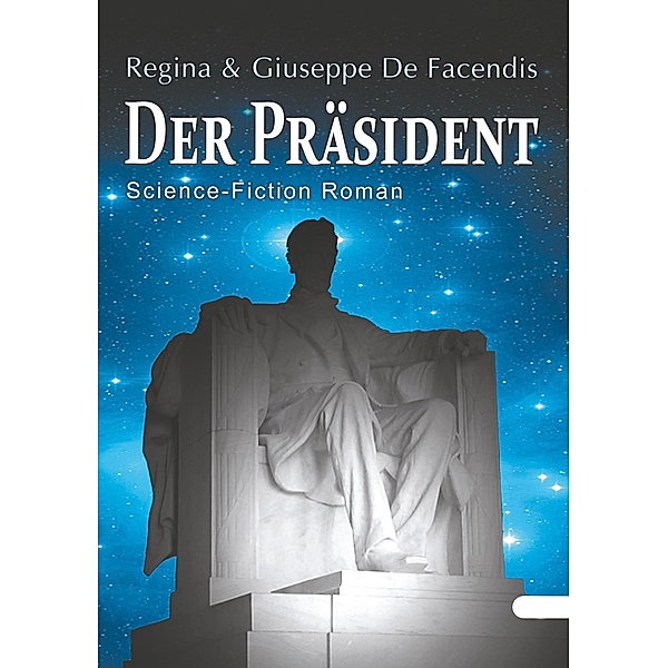 Der Präsident, Regina De Facendis, Giuseppe De Facendis