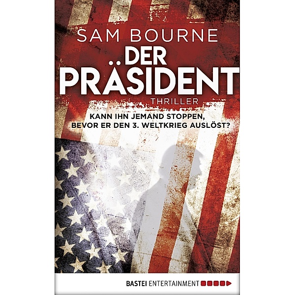 Der Präsident / Maggie Costello Bd.1, Sam Bourne