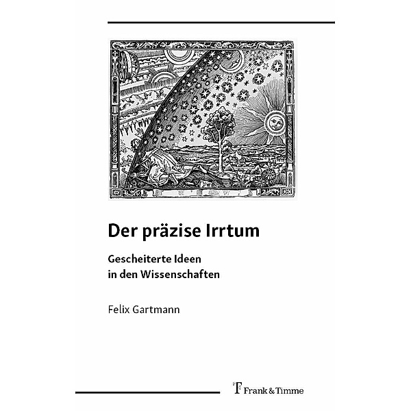 Der präzise Irrtum, Felix Gartmann