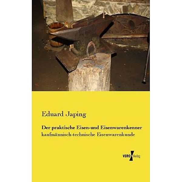Der praktische Eisen-und Eisenwarenkenner, Eduard Japing