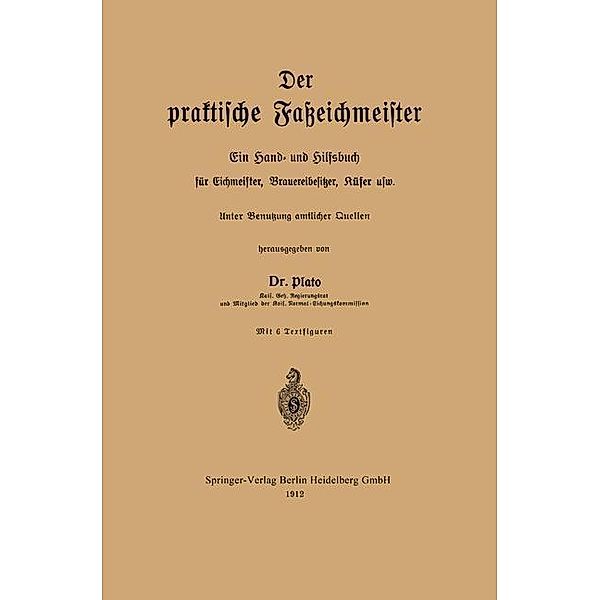 Der praktische Fasseichmeister, Fritz Plato