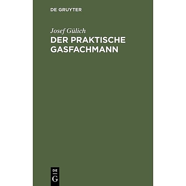 Der praktische Gasfachmann, Josef Gülich