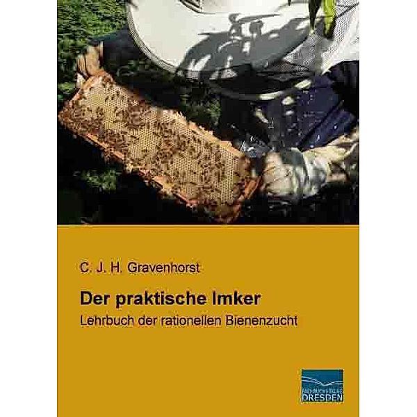 Der praktische Imker, C. J. H. Gravenhorst