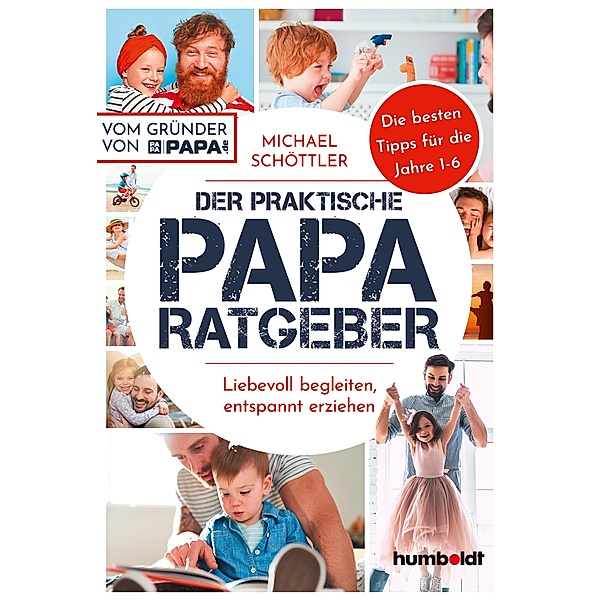 Der praktische Papa-Ratgeber, Michael Schöttler