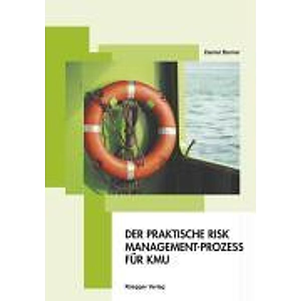 Der praktische Risk Management-Prozess für KMU, Daniel Borner