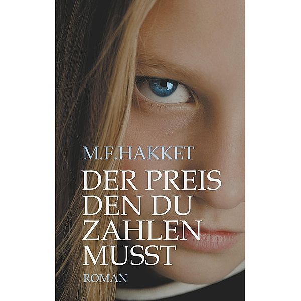 Der Preis den du zahlen musst, M. F. Hakket